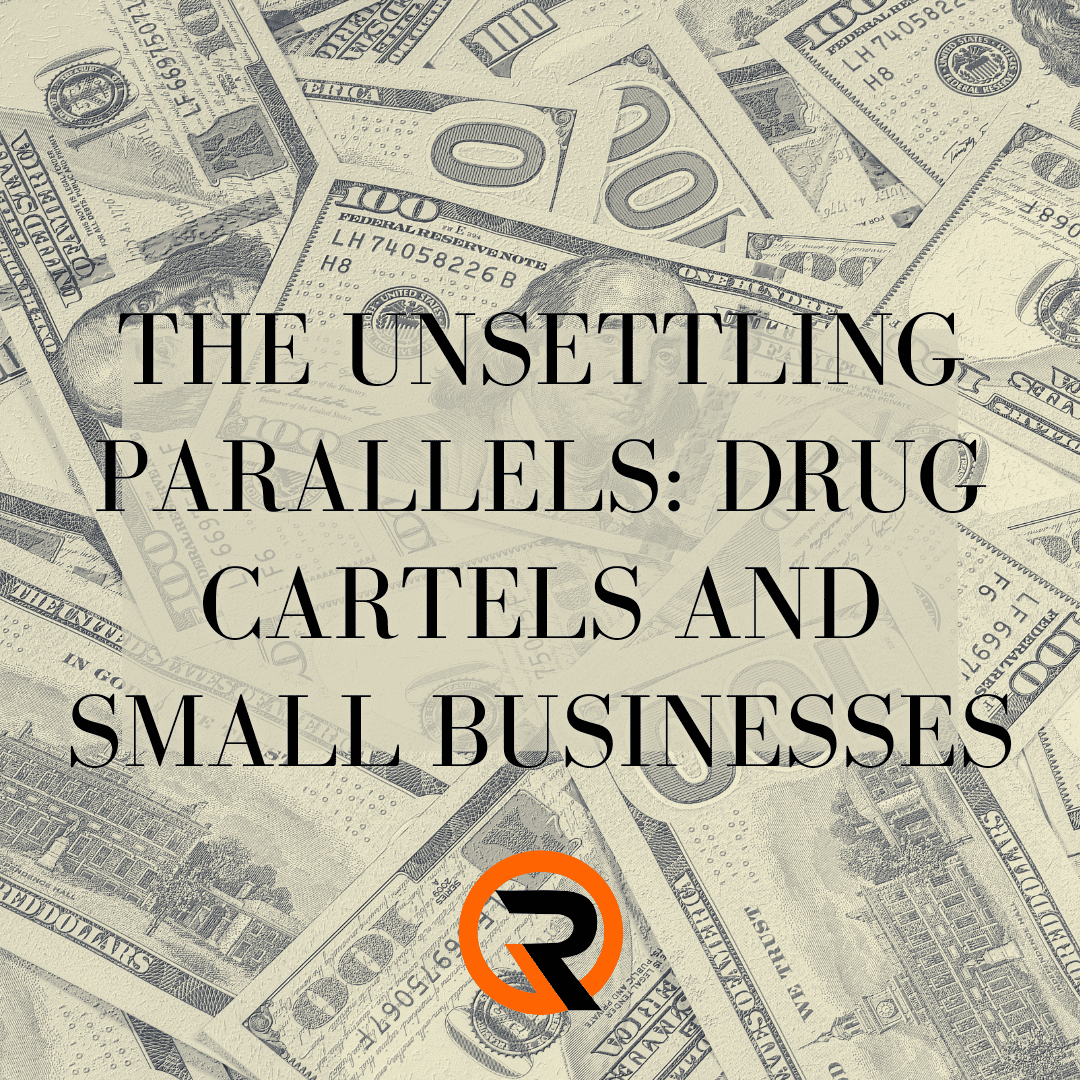 The Unsettling Parallels: Drug Cartels and Small Businesses