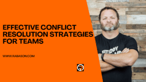 Effective Conflict Resolution Strategies for Teams