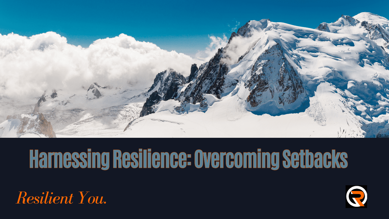 Harnessing Resilience: Strategies for Overcoming Professional Setbacks