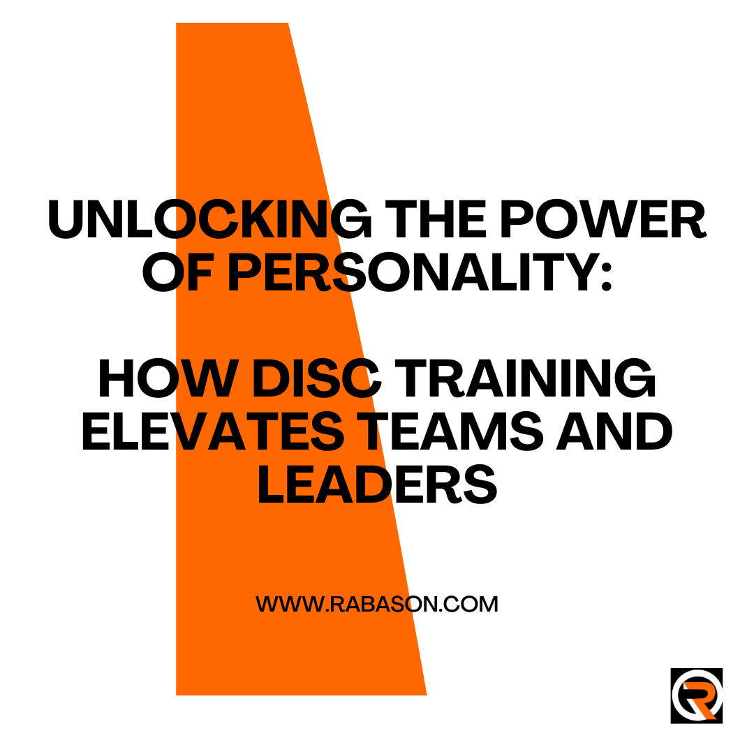 Unlocking the Power of Personality: How DISC Training Elevates Teams and Leaders