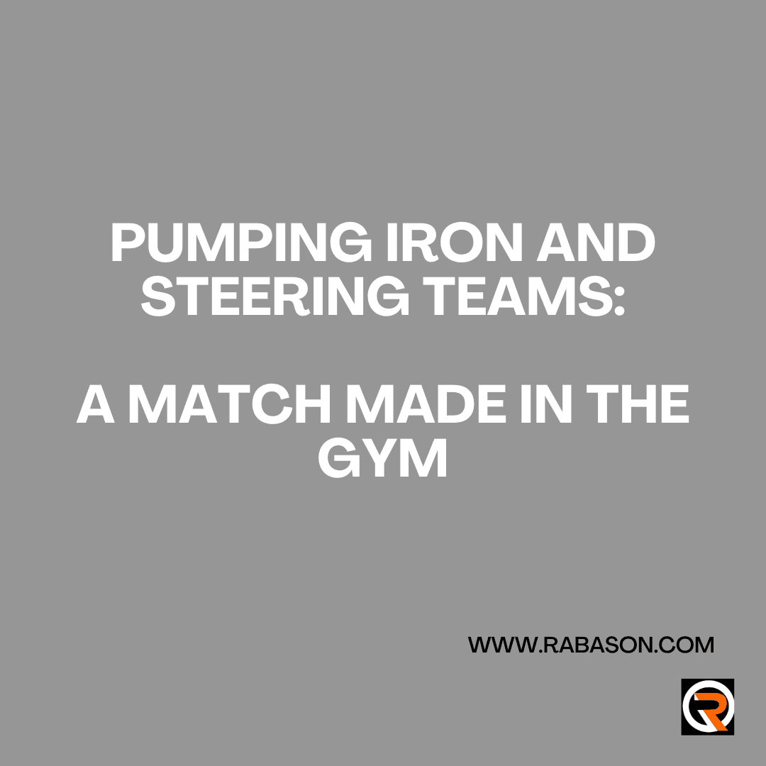 Pumping Iron and Steering Teams: A Match Made in the Gym