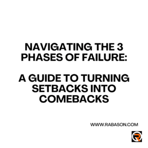 Overcoming Failure: A Step-by-Step Guide Through the 3 Phases of Failure
