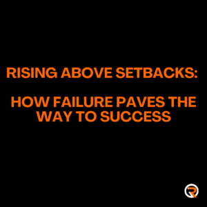 By changing how we see failure and adopting a growth mindset, we can all rise above failures.