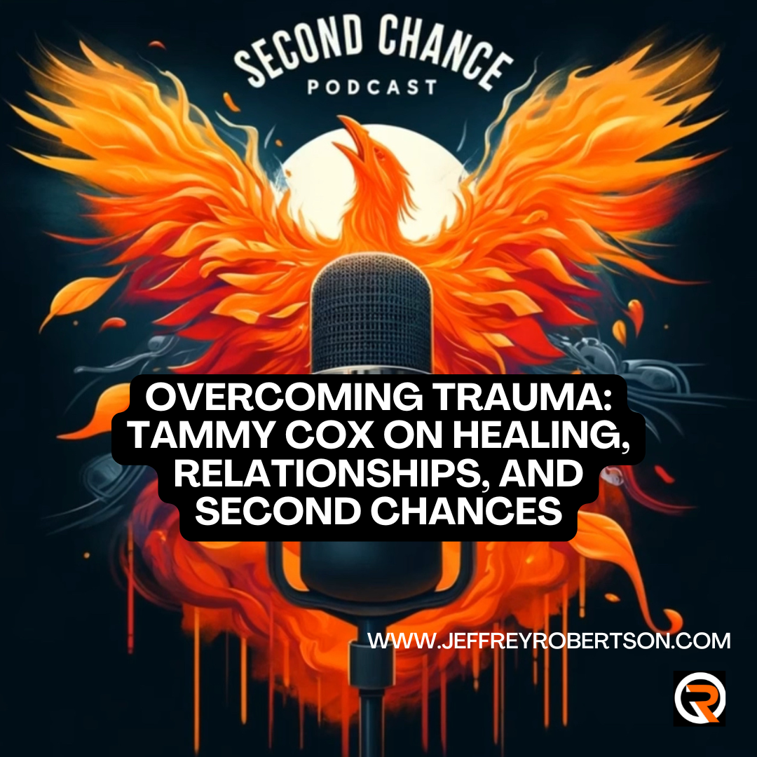 Overcoming Trauma: Tammy Cox on Healing, Relationships, and Second Chances