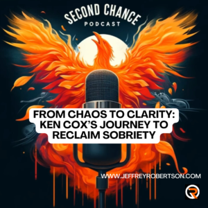 From Chaos to Clarity: Ken Cox’s Journey to Reclaim Sobriety