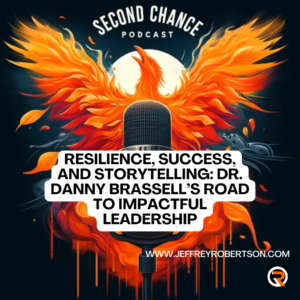 Resilience, Storytelling, and Success with Dr. Danny Brassell