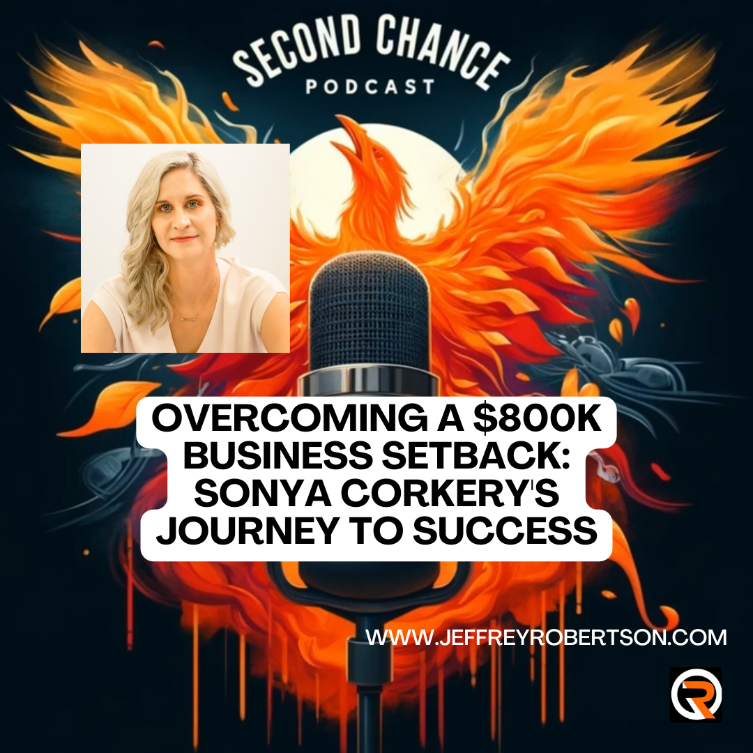 Turning Setbacks into Success: The Inspiring Journey of Sonya Corkery