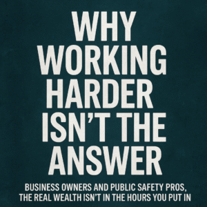 Why Working Harder Isn’t Making You Wealthy