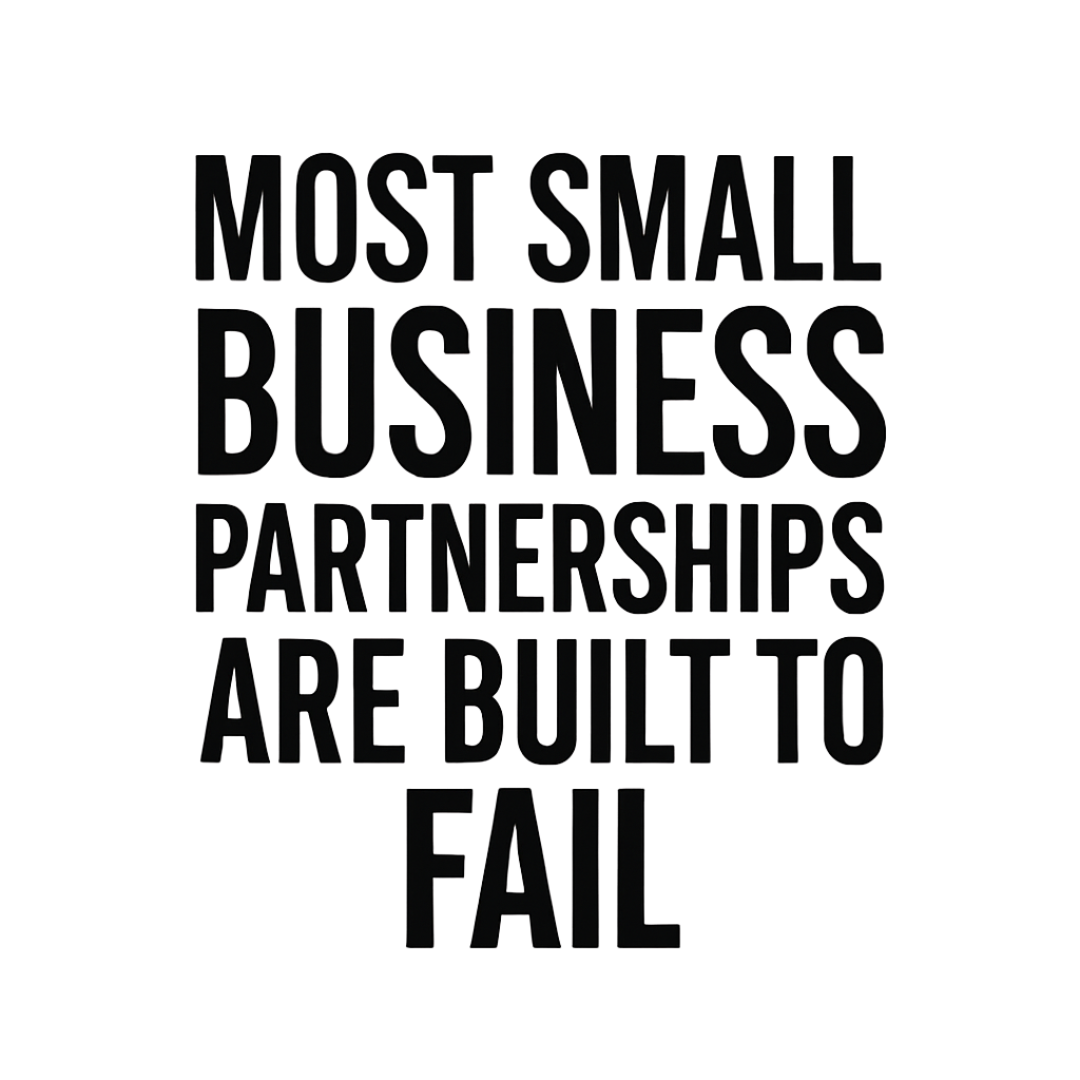 Most Small Business Partnerships Are Built to Fail | Here’s Why